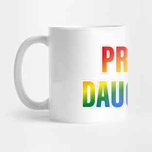 Rainbow Proud Daughter LGBTQ Pride Mug